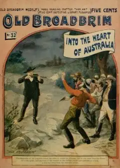 Old Broadbrim Into The Heart Of Australia . Or, A Strange Bargain And Its Consequences
