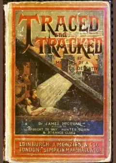 Traced And Tracked; Or, Memoirs Of A City Detective