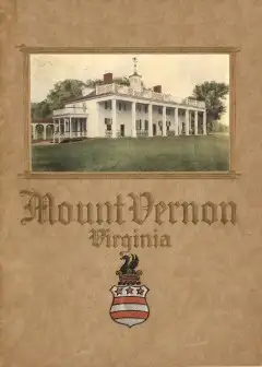 An Illustrated Handbook Of Mount Vernon, The Home Of Washington