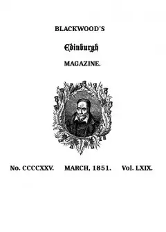 Blackwood’s Edinburgh Magazine, Volume 69, No. 425, March, 1851