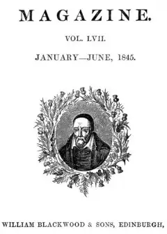 Blackwood’s Edinburgh Magazine — Volume 57, No. 351, January 1845