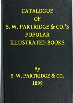 Catalogue Of S. W. Partridge & Co.’s Popular Illustrated Books