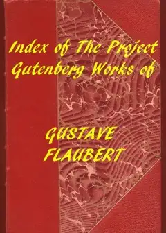 Index Of The Project Gutenberg Works Of Gustave Flaubert