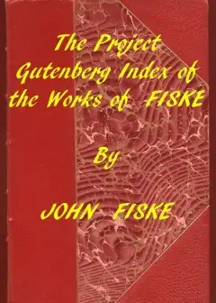 Index Of The Project Gutenberg Works Of John Fiske