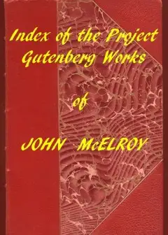 Index Of The Project Gutenberg Works Of John Mcelroy
