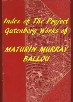Index Of The Project Gutenberg Works Of Maturin Murray Ballou