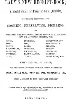Miss Leslie’s Lady’s New Receipt-Book, 3Rd Ed. . A Useful Guide For Large Or Small Familie
