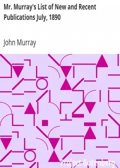 Mr. Murray’s List Of New And Recent Publications July, 1890
