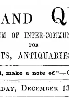 Notes And Queries, Vol. Iv, Number 111, December 13, 1851 . A Medium Of Inter-Communicatio