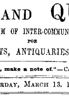 Notes And Queries, Vol. V, Number 124, March 13, 1852 . A Medium Of Inter-Communication Fo