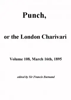 Punch, Or The London Charivari, Vol. 108, March 16, 1895