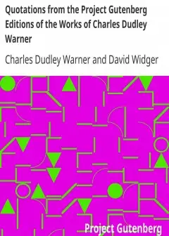 Quotations From The Project Gutenberg Editions Of The Works Of Charles Dudley Warner