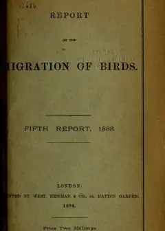 Report On The Migration Of Birds In The Spring And Autumn Of 1883. Fifth Report