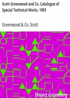 Ảnh Scott Greenwood And Co. Catalogue Of Special Technical Works, 1903 . For Manufacturers, St