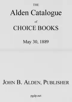 The Alden Catalogue Of Choice Books, May 30, 1889