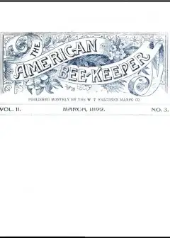 The American Bee-Keeper, Vol. Ii, Number 3, March, 1892