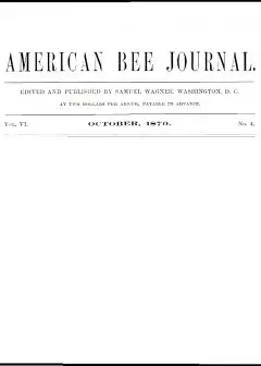 The American Bee Journal, Vol. Vi, No. 4, October 1870