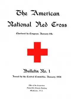 The American National Red Cross Bulletin, Vol. I, No. 1, January, 1906