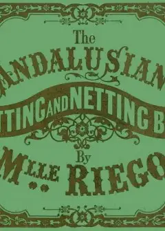 The Andalusian Knitting And Netting Book