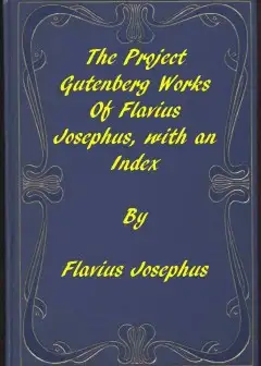 The Project Gutenberg Works Of Flavius Josephus. An Index