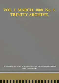 The Trinity Archive, Vol. I, No. 5, March 1888