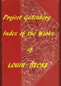 The Works Of Louis Becke. A Linked Index To The Project Gutenberg Editions