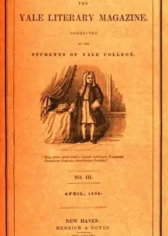 The Yale Literary Magazine (Vol. I, No. 3, April 1836)