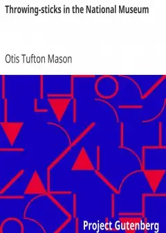 Throwing-Sticks In The National Museum . Third Annual Report Of The Bureau Of Ethnology To