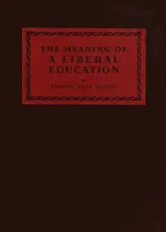 The Meaning Of A Liberal Education