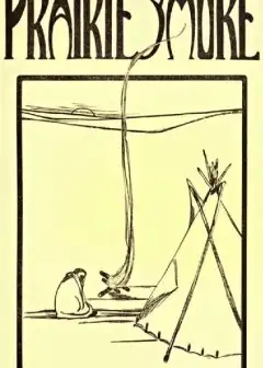 Ảnh Prairie Smoke, A Collection Of Lore Of The Prairies