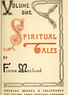 Ảnh Spiritual Tales . Re-Issue Of The Shorter Stories Of Fiona Macleod; Rearranged, With Addit