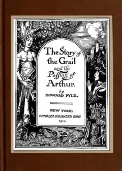 The Story Of The Grail And The Passing Of Arthur