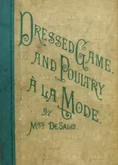 Dressed Game And Poultry Ã La Mode