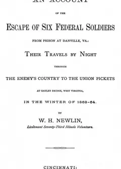 An Account Of The Escape Of Six Federal Soldiers From Prison At Danville, Va