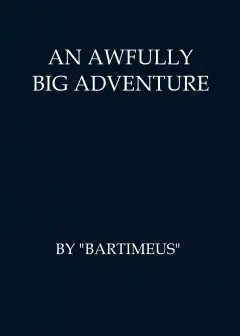 An Awfully Big Adventure