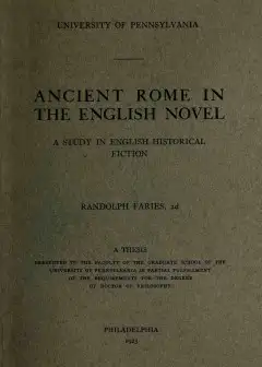 Ancient Rome In The English Novel. A Study In English Historical Fiction
