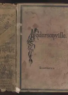 Andersonville. A Story Of Rebel Military Prisons — Volume 3