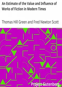 An Estimate Of The Value And Influence Of Works Of Fiction In Modern Times