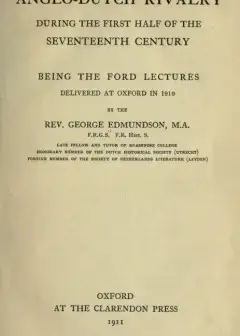 Ảnh Anglo-Dutch Rivalry During The First Half Of The Seventeenth Century . Being The Ford Lect