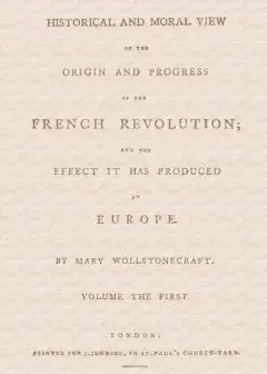 Ảnh An Historical And Moral View Of The Origin And Progress Of The French Revolution; And The