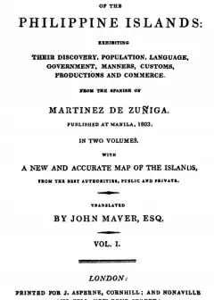 An Historical View Of The Philippine Islands, Vol 1 (Of 2) . Exhibiting Their Discovery, P