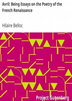 Avril. Being Essays On The Poetry Of The French Renaissance