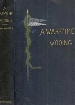 A War-Time Wooing. A Story