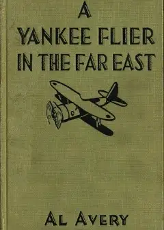 A Yankee Flier In The Far East
