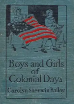 Boys And Girls Of Colonial Days