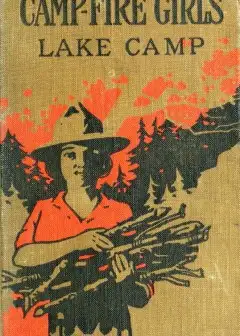 Campfire Girls’ Lake Camp; Or, Searching For New Adventures