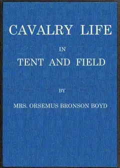 Cavalry Life In Tent And Field
