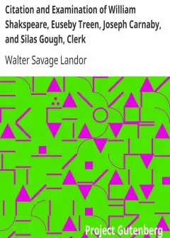 Citation And Examination Of William Shakspeare, Euseby Treen, Joseph Carnaby, And Silas Go