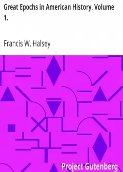 Great Epochs In American History, Volume 1. . Voyages Of Discovery And Early Explorations