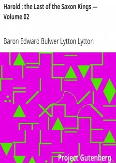 Harold . The Last Of The Saxon Kings — Volume 02